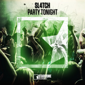 Sl4tch - Party Tonight