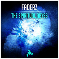 Faderz - The Spiritual Abyss