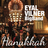 Eyal Vilner Big Band - Hanukkah
