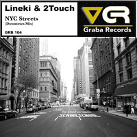 Lineki & 2Touch - NYC Streets (DownTown Mix)