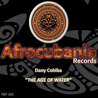 Dany Cohiba - The Age of Water
