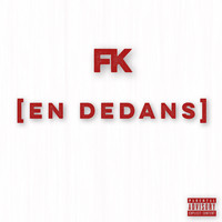 FK - En dedans (Explicit)