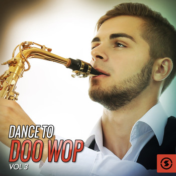 Various Artists - Dance To Doo Wop, Vol. 3