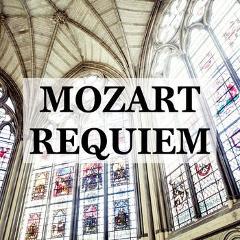 Wolfgang Amadeus Mozart - Mozart Requiem