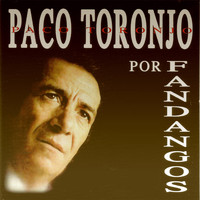 Paco Toronjo - Por Fandangos