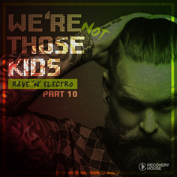 Various Artists - We're Not Those Kids, Pt. 10 (Rave 'N' Electro)