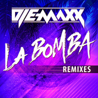 DJ E-MAXX - La Bomba (Remixes)