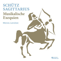 Michel Laplénie, Sagittarius - Schütz: Musikalische Exequien