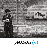 Rosen - Mélodies