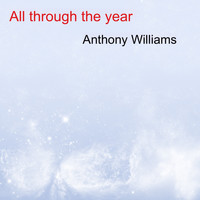 Anthony Williams - All Through The Year