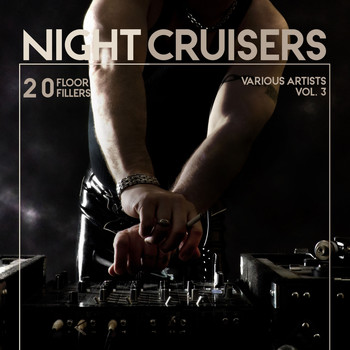 Various Artists - Night Cruisers (20 Floor Fillers), Vol. 3