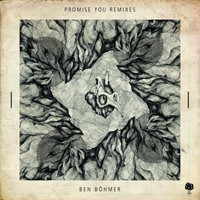 Ben Böhmer - Promise You (Remixes)
