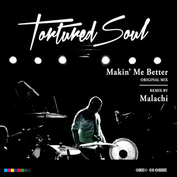 Tortured Soul - Makin' Me Better