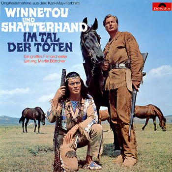 Martin Böttcher - Winnetou und Shatterhand im Tal der Toten (Original Motion Picture Soundtrack)