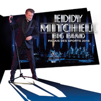 Eddy Mitchell - Big Band Palais des Sports 2016 (Live)