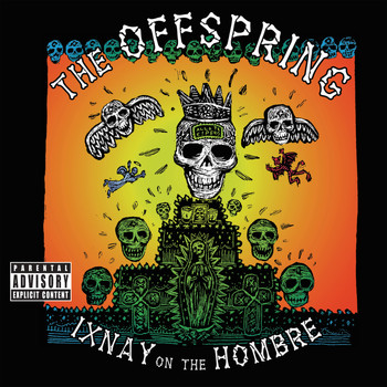 The Offspring - Ixnay On The Hombre (Explicit)