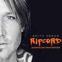 Keith Urban - Ripcord (Australian Tour Edition)