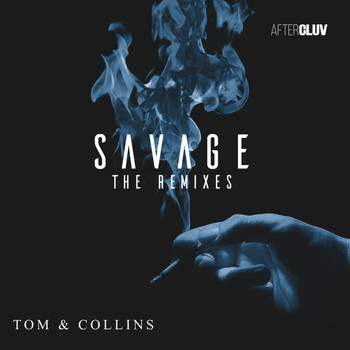 Tom & Collins - Savage (The Remixes)