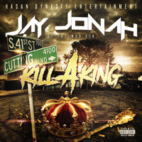 Jay Jonah - Kill a King (Explicit)