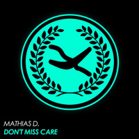 Mathias D. - Don't Miss Care