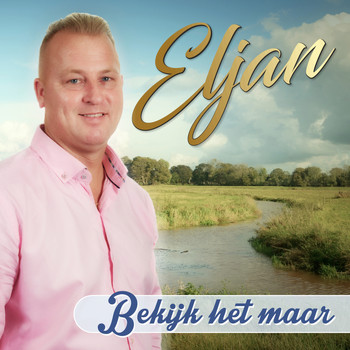 Eljan - Bekijk het maar