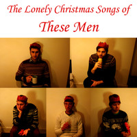 These Men - The Lonely Christmas Songs of These Men