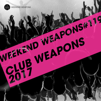 Various Artists - Club Weapons 2017