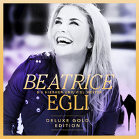 Beatrice Egli - Bis hierher und viel weiter (Deluxe Gold Edition)