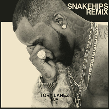 Tory Lanez - LUV (Snakehips Remix [Explicit])