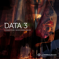 Data 3 - Conker Dub / When Dawn Breaks