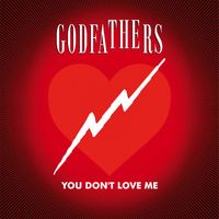 The Godfathers - You Don't Love Me