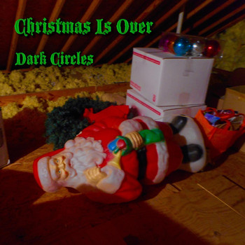 Dark Circles - Christmas Is Over
