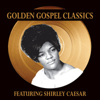 Shirley Caesar - Golden Gospel Classics