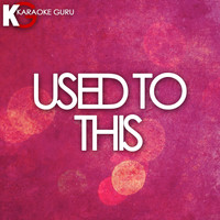 Karaoke Guru - Used to This - Single (Karaoke)