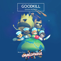 Overcooked Penne For Your Thou Goodkill Music Mp3