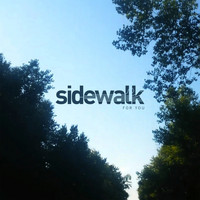 Sidewalk - For You