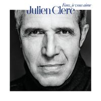 Julien Clerc - Fans, je vous aime