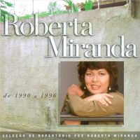 Roberta Miranda - Seleção de Sucessos - 1990 - 1996