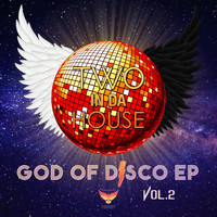 Two in da House - God Of Disco EP, Vol. 2