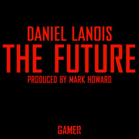 Daniel Lanois - The Future