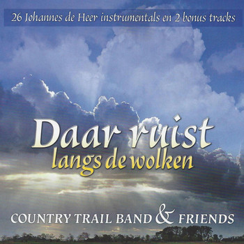 The Country Trail Band - Daar Ruist Langs de Wolken