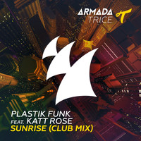 Plastik Funk feat. Katt Rose - Sunrise (Club Mix)