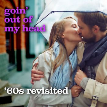 Various Artists - Goin' Out of My Head - '60s Revisited