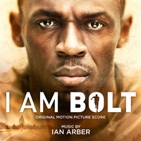 Ian Arber - I Am Bolt (Original Motion Picture Score)