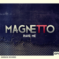 Rave Me - Magnetto