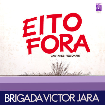 Brigada Victor Jara - Eito Fora