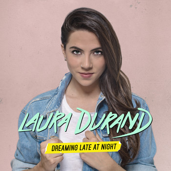 Laura Durand - Dreaming Late at Night