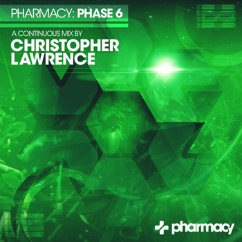 Christopher Lawrence - Pharmacy: Phase 6 mixed by Christopher Lawrence