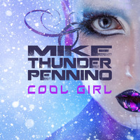 Mike "Thunder" Pennino - Cool Girl