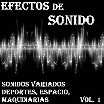 Orquesta Club Miranda - Efectos de Sonido, Sonidos Variados Deportes, Espacio, Maquinarias Vol. 1